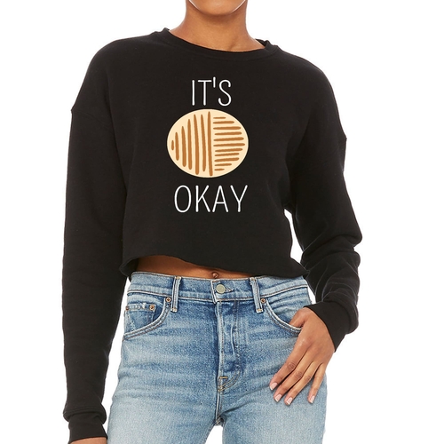 Womens Cropped Graphic Sweatshirt Say it Soul - its Okay