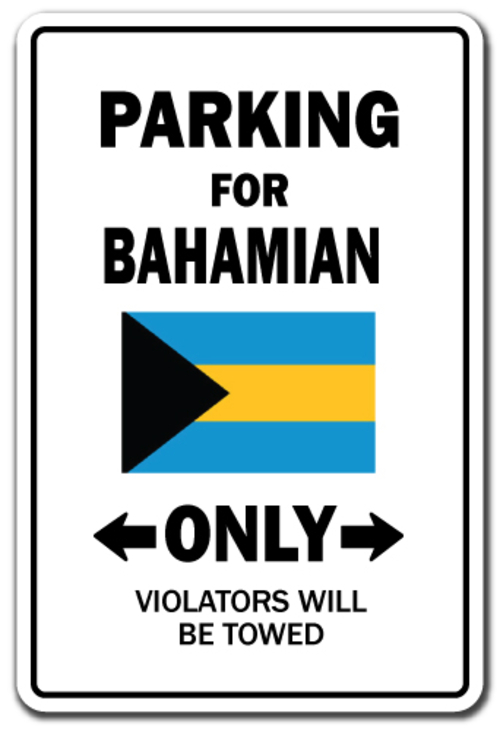 SignMission D-6-Z-Bahamian Country 6 x 9 in. Parking for Bahamian Only