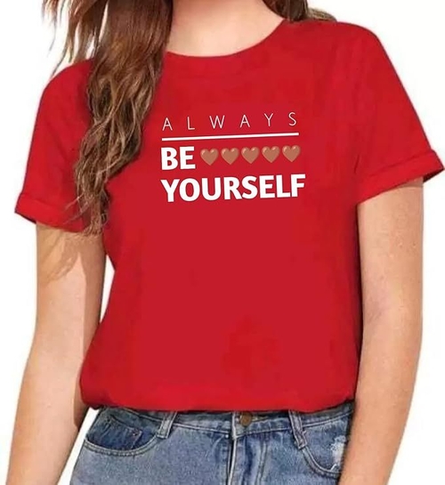 ROUND NECK HALF SLEEVES "ALWAYS BE YOURSELF" PRINTED TSHIRT FOR WOMEN