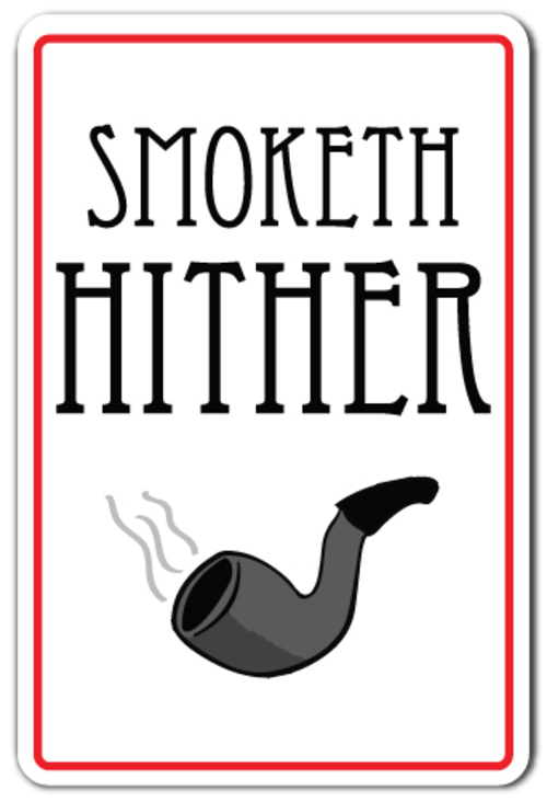 SignMission D-5-Z-Smoketh Hither 5 x 7 in. Smoketh Hither Decal - Smok