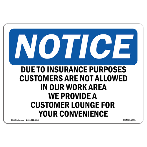 SignMission OS-NS-P-1014-L-11591 Notice Due to Insurance Purposes Cust