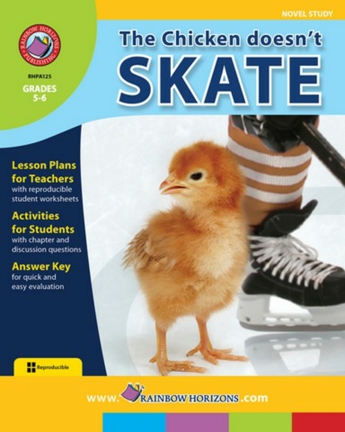 Rainbow Horizons A125 The Chicken Doesnot Skate - Novel Study - Grade 