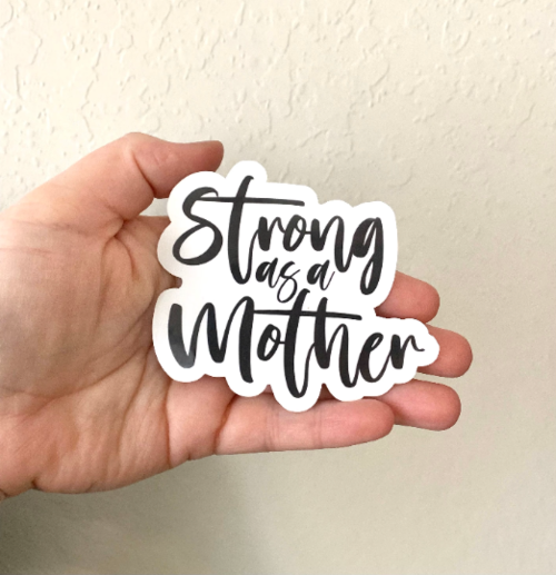 Strong As a Mother Sticker/Magnet