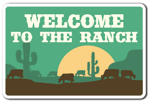 SignMission Z-A-Welcome To The Ranch 7 x 10 in. Welcome to the Ranch A