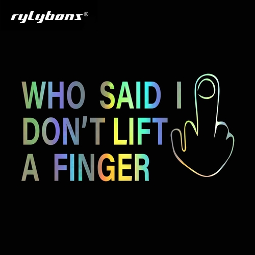 18*9cm Who Said I Don't Lift A Finger Car Stickers