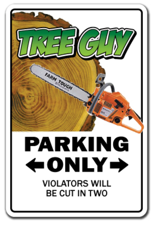 SignMission Z-Tree 8 x 12 in. Tree Guy Parking Sign