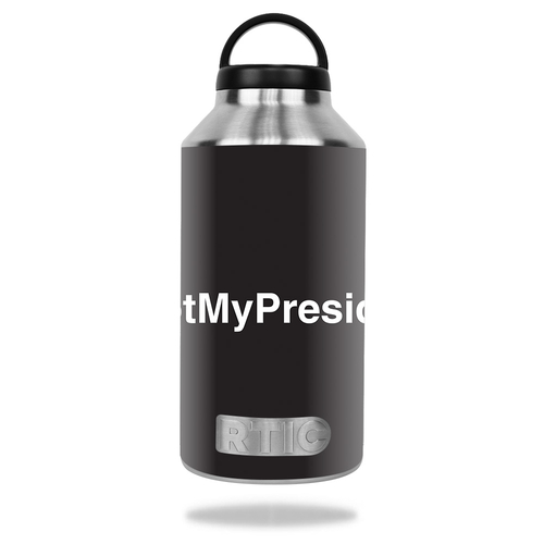 Main MightySkins RTBOT64-Not My President Skin for Rtic 64 oz Bottle 2016 - image