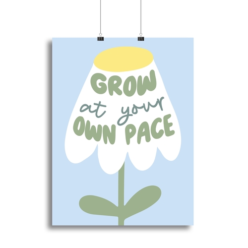 Grow At Your Pace Canvas Print or Poster
