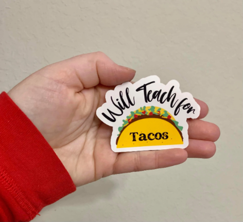 Teach For Tacos- Teacher Sticker/Magnet