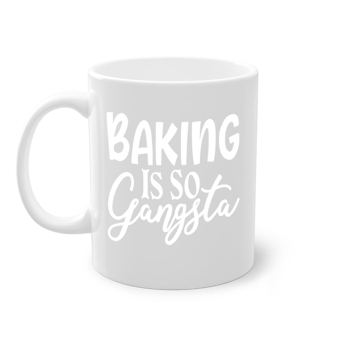 Baking Is So Gansta Coffee Mug