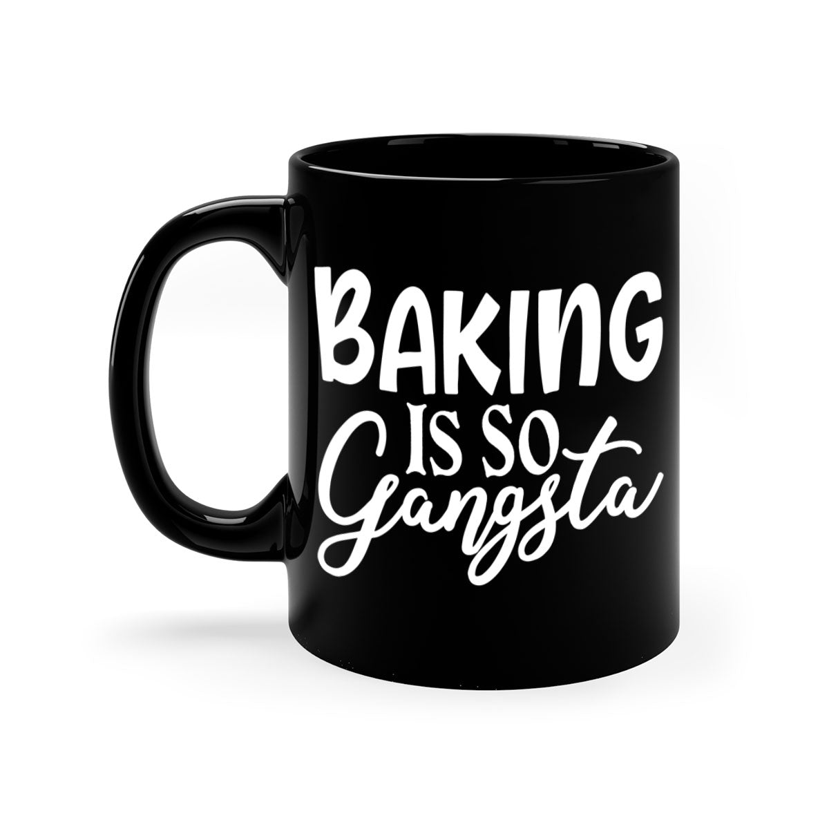 Baking Is So Gansta Coffee Mug